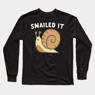 Snailed It Long Sleeve T-Shirt